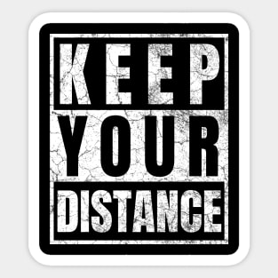 Keep Your Distance Sticker